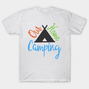 Our Home Camping T-Shirt